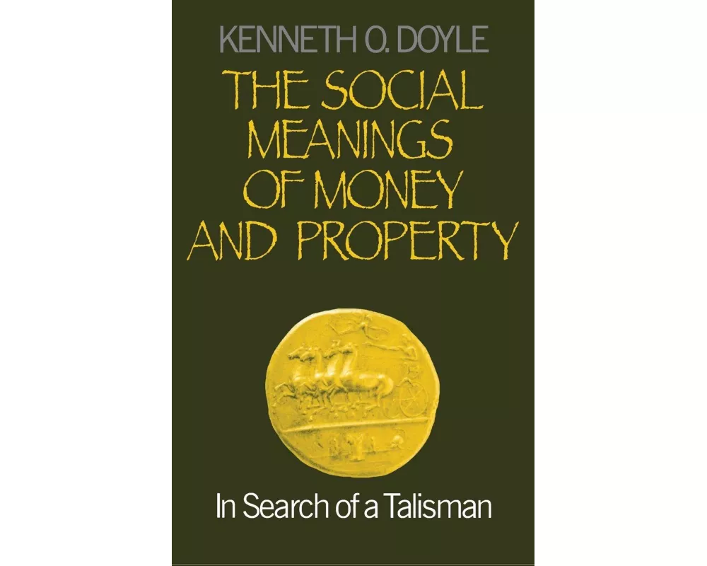 The Social Meanings of Money and Property