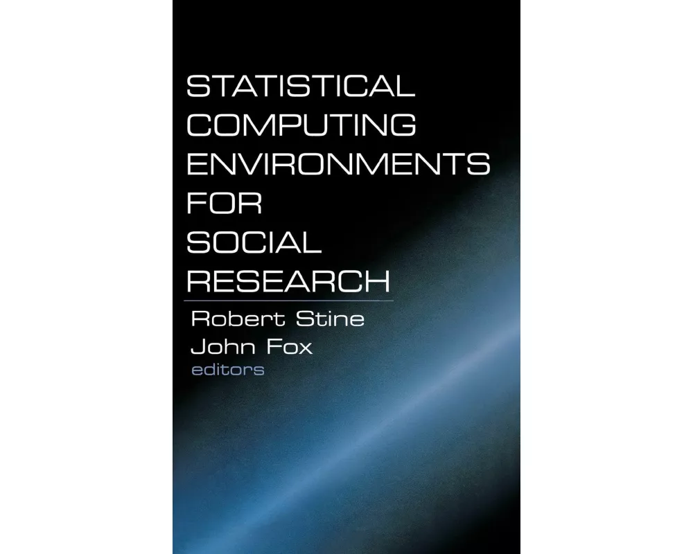 Statistical Computing Environments for Social Research