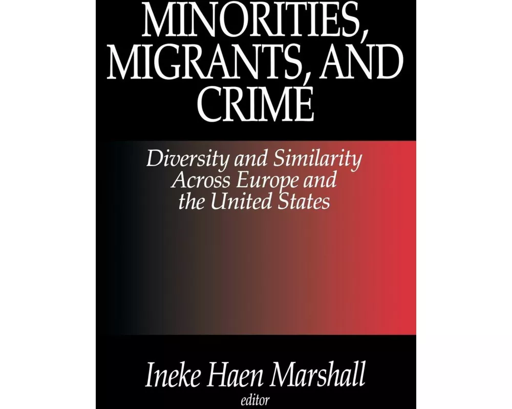 Minorities, Migrants, and Crime