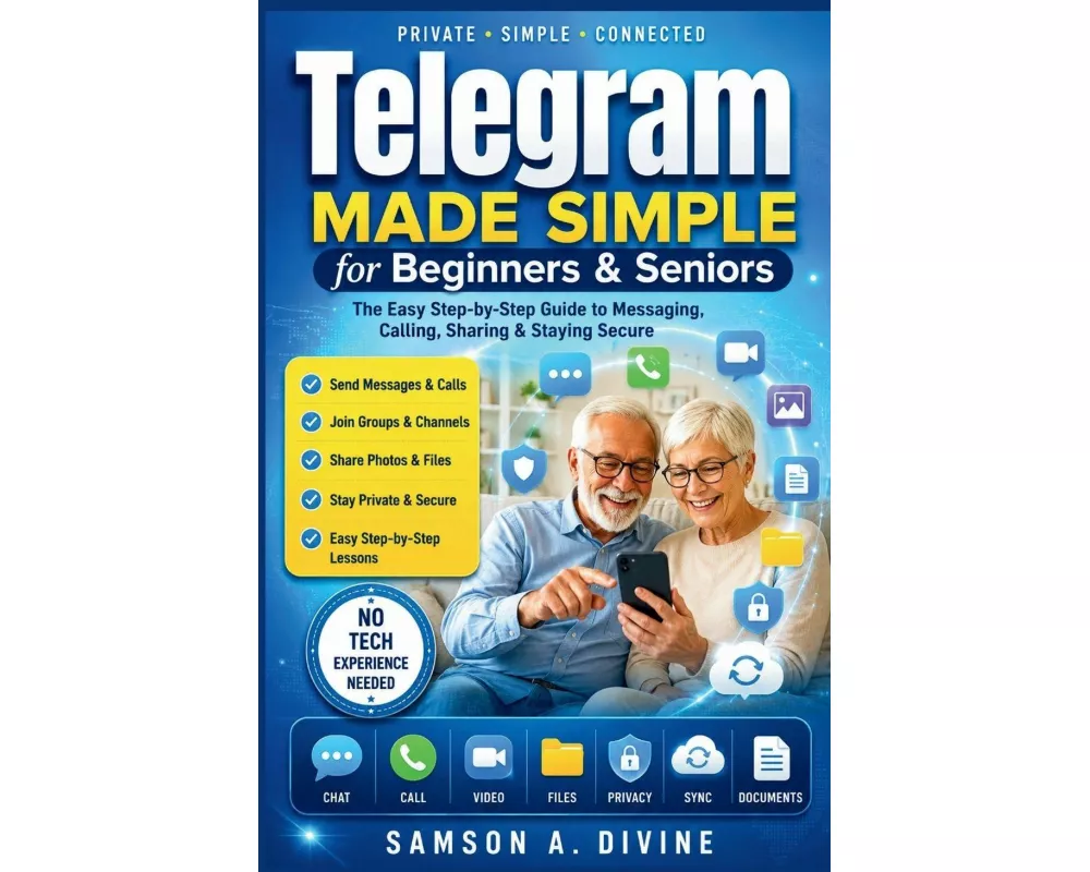 Telegram Made Simple for Beginners & Seniors