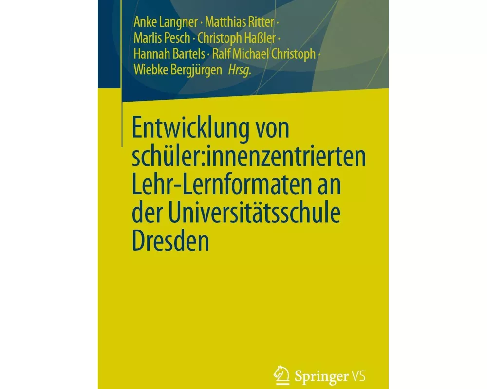 Entwicklung von schüler:innenzentrierten Lehr-Lernformaten an der Universitätsschule Dresden