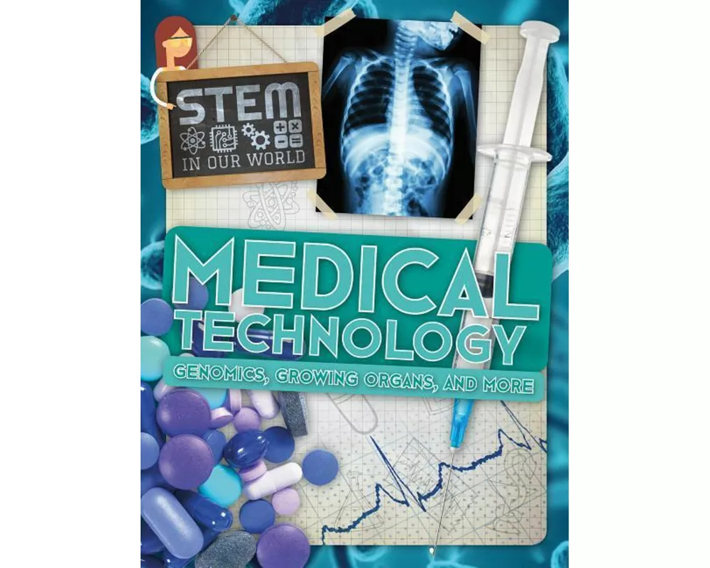 Medical Technology: Genomics, Growing Organs, and More