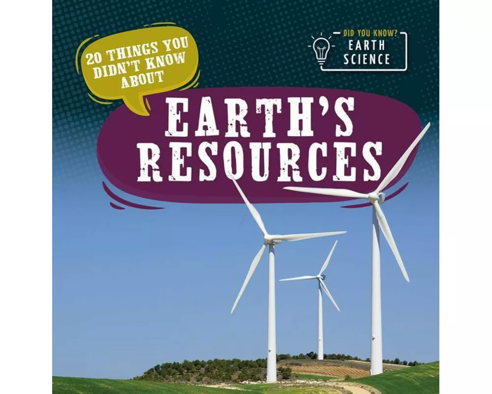 20 Things You Didn't Know about Earth's Resources