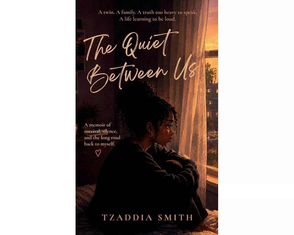 The Quiet Between Us, A Twin. A family. A truth to heavy to speak. A life learning to be loud