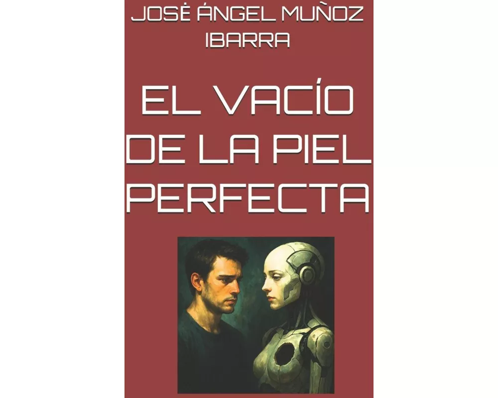 El VacÍo De La Piel Perfecta