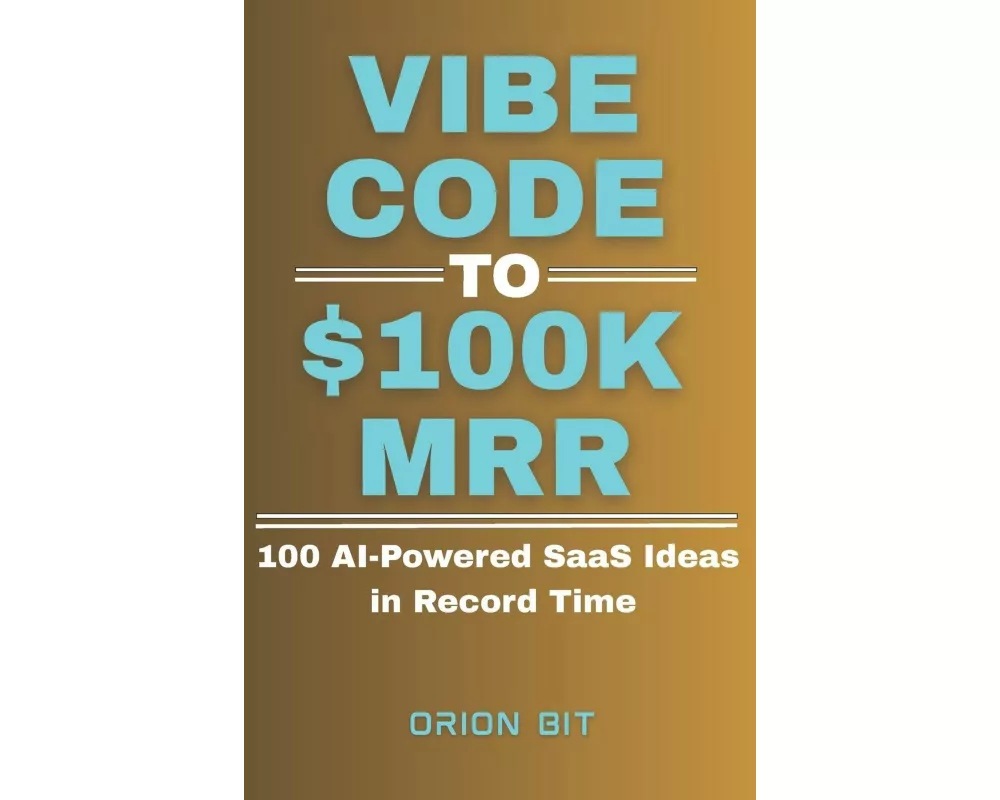 Vibe Code to $100k MRR