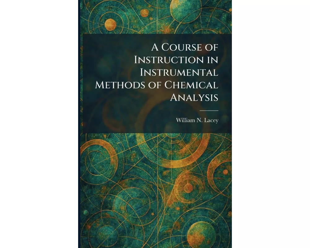 A Course of Instruction in Instrumental Methods of Chemical Analysis