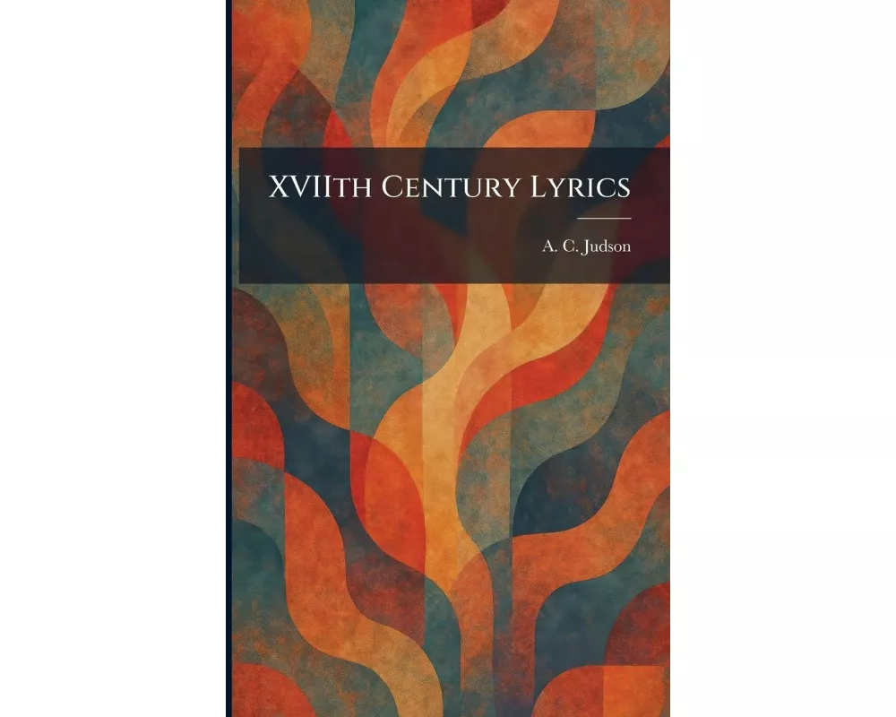 XVIIth Century Lyrics