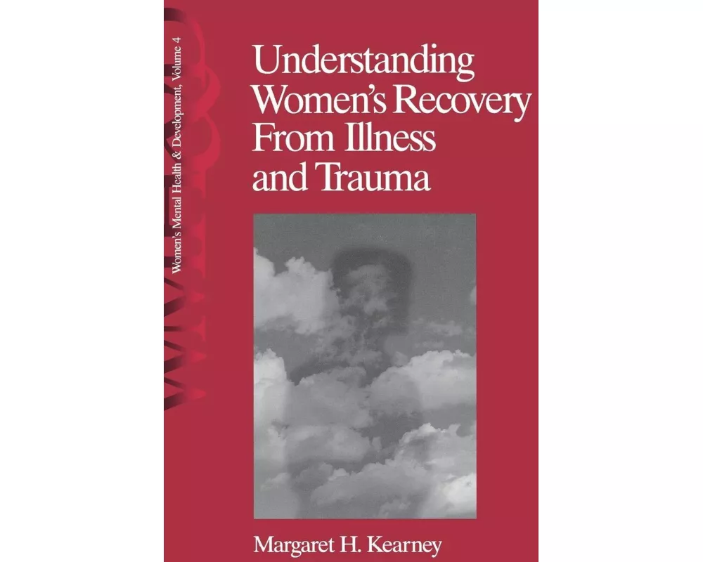 Understanding Women′s Recovery From Illness and Trauma