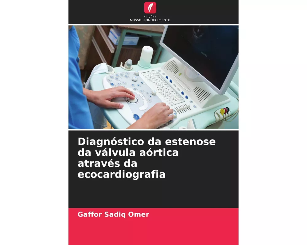 Diagnóstico da estenose da válvula aórtica através da ecocardiografia