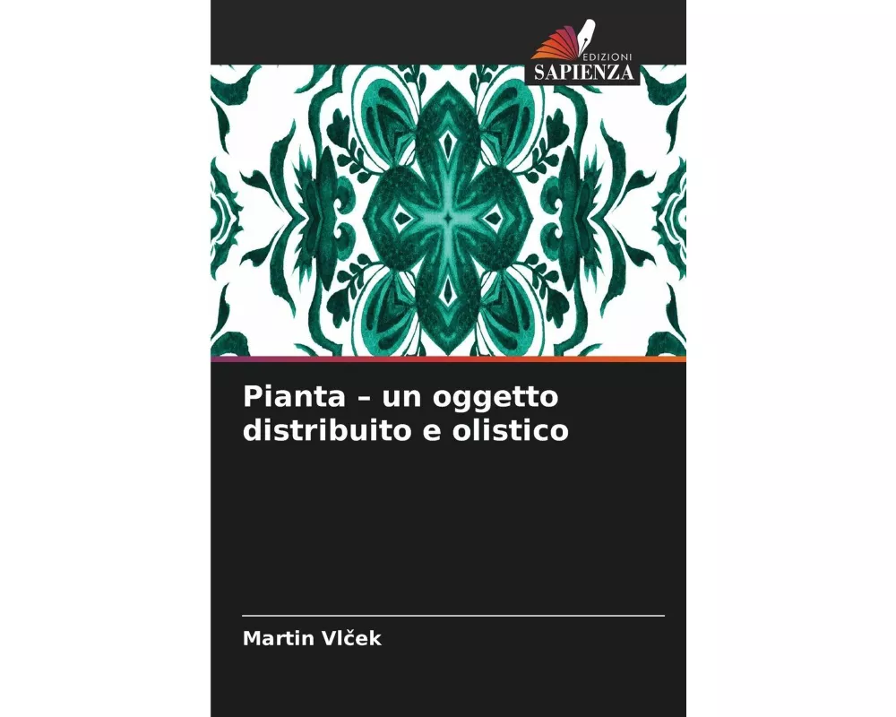 Pianta - un oggetto distribuito e olistico