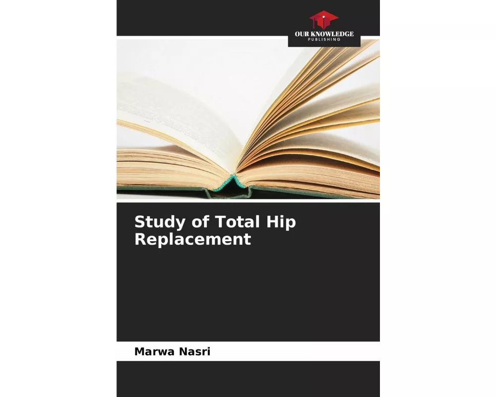 Study of Total Hip Replacement