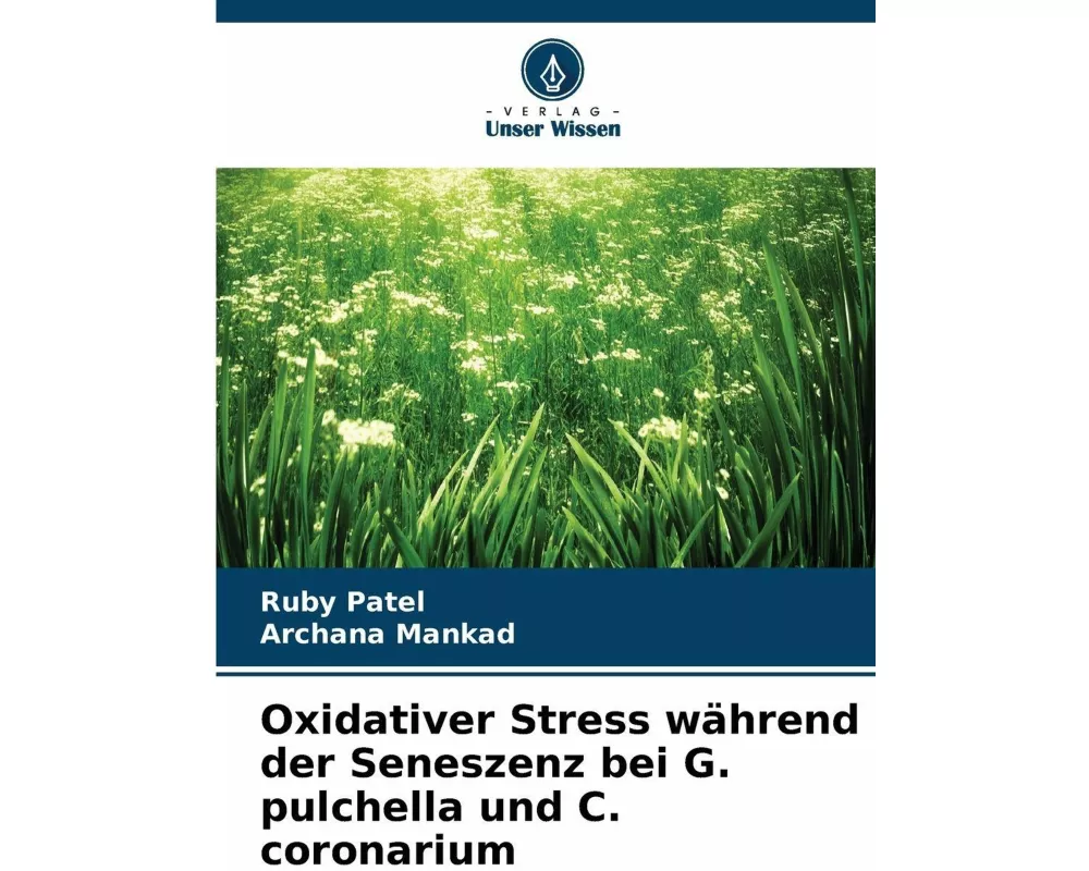 Oxidativer Stress während der Seneszenz bei G. pulchella und C. coronarium