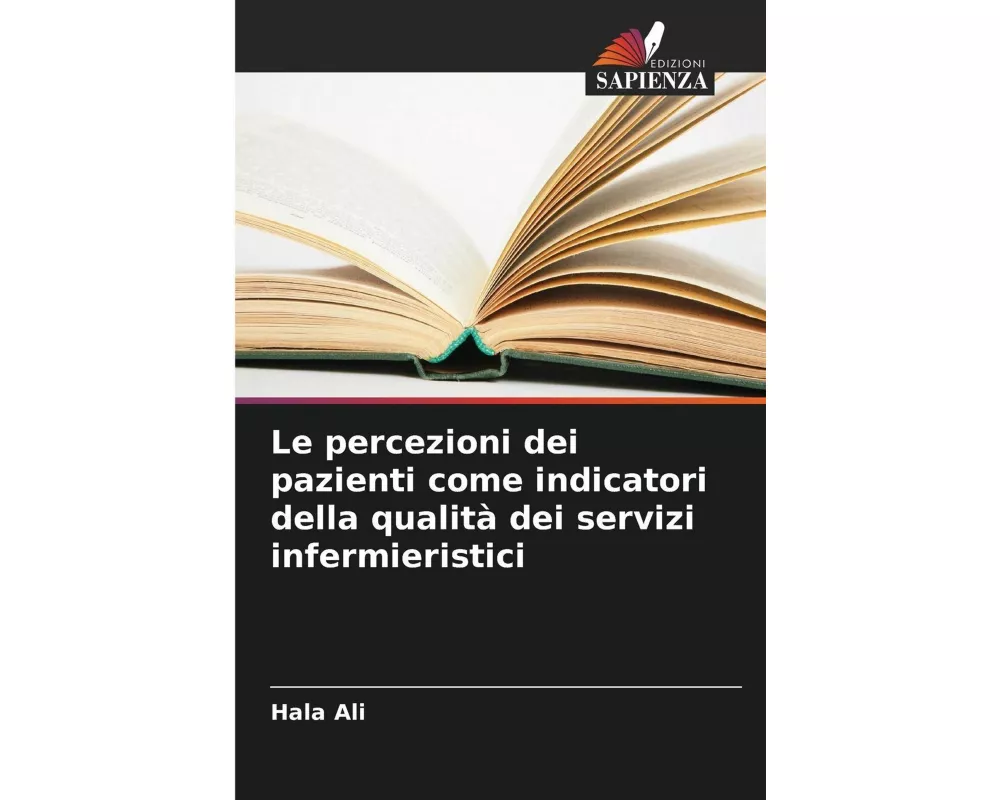 Le percezioni dei pazienti come indicatori della qualità dei servizi infermieristici