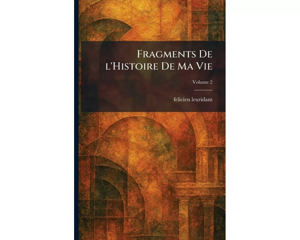 fragments de l'histoire de ma vie