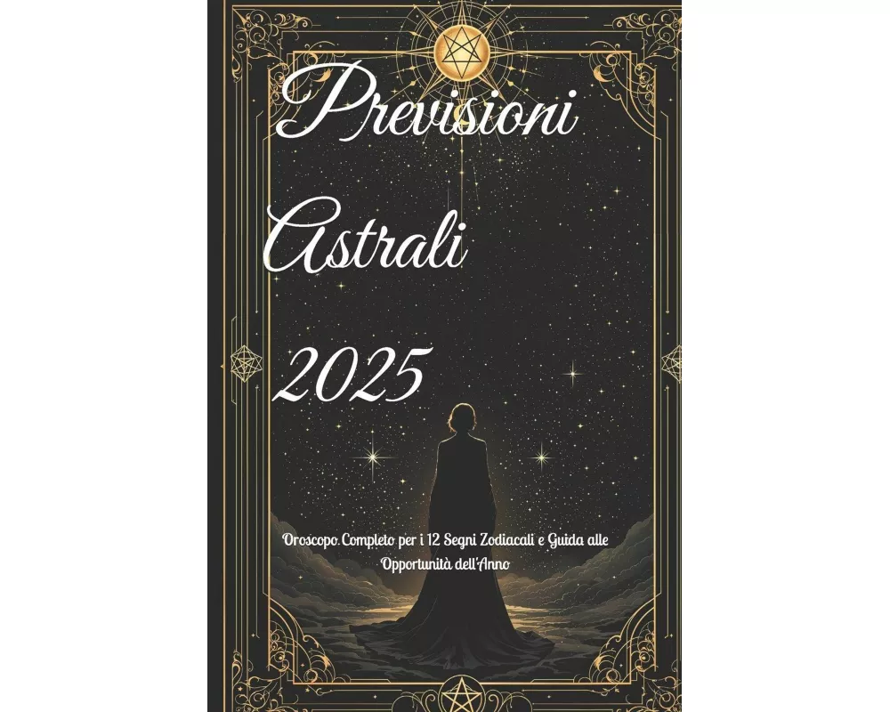 Previsioni Astrali 2025