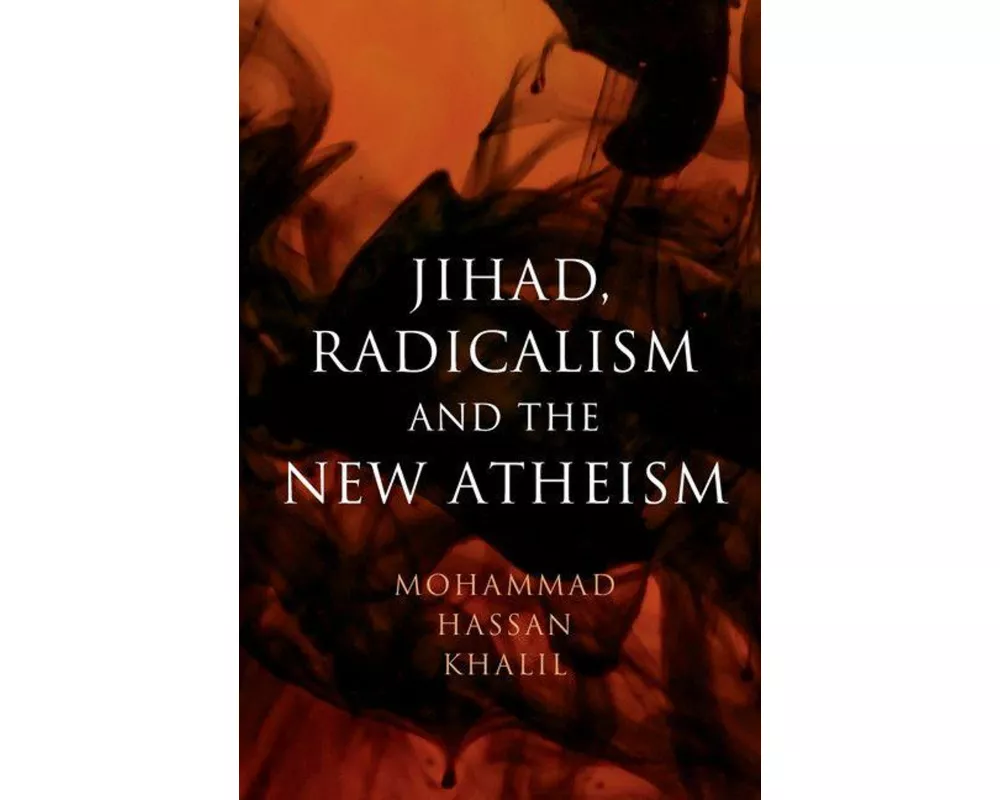 Jihad, Radicalism, and the New Atheism