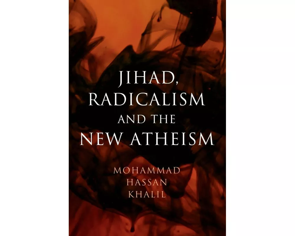 Jihad, Radicalism, and the New Atheism