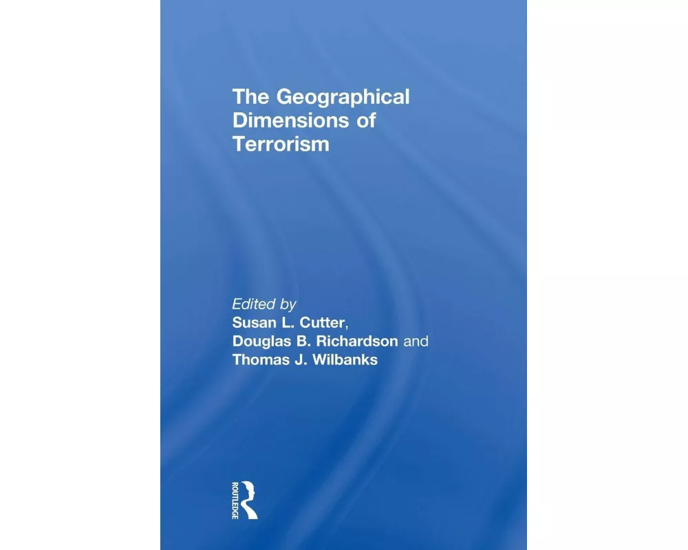 The Geographical Dimensions of Terrorism