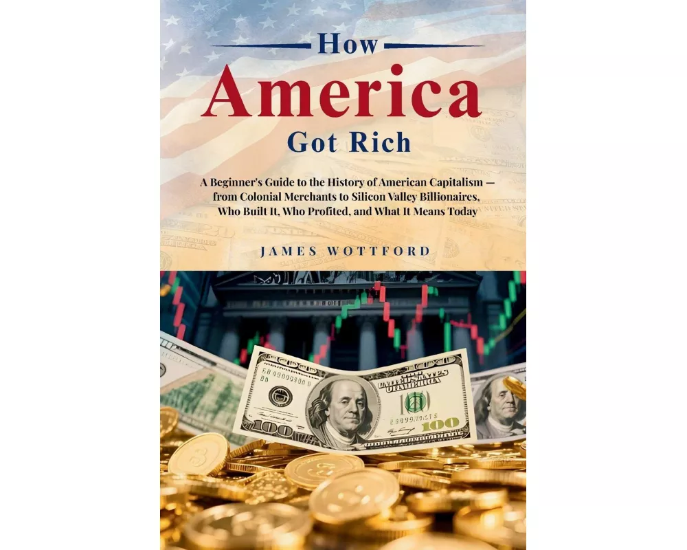 How America Got Rich