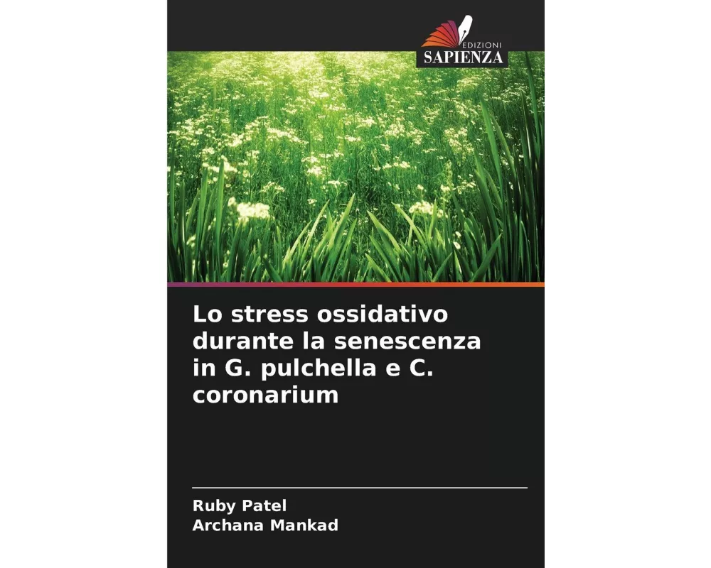Lo stress ossidativo durante la senescenza in G. pulchella e C. coronarium