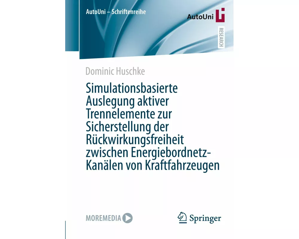 Simulationsbasierte Auslegung aktiver Trennelemente zur Sicherstellung der Rückwirkungsfreiheit zwischen Energiebordnetz-Kanälen von Kraftfahrzeugen