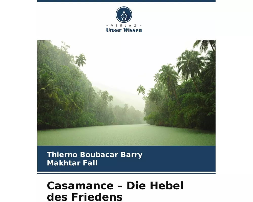 Casamance - Die Hebel des Friedens