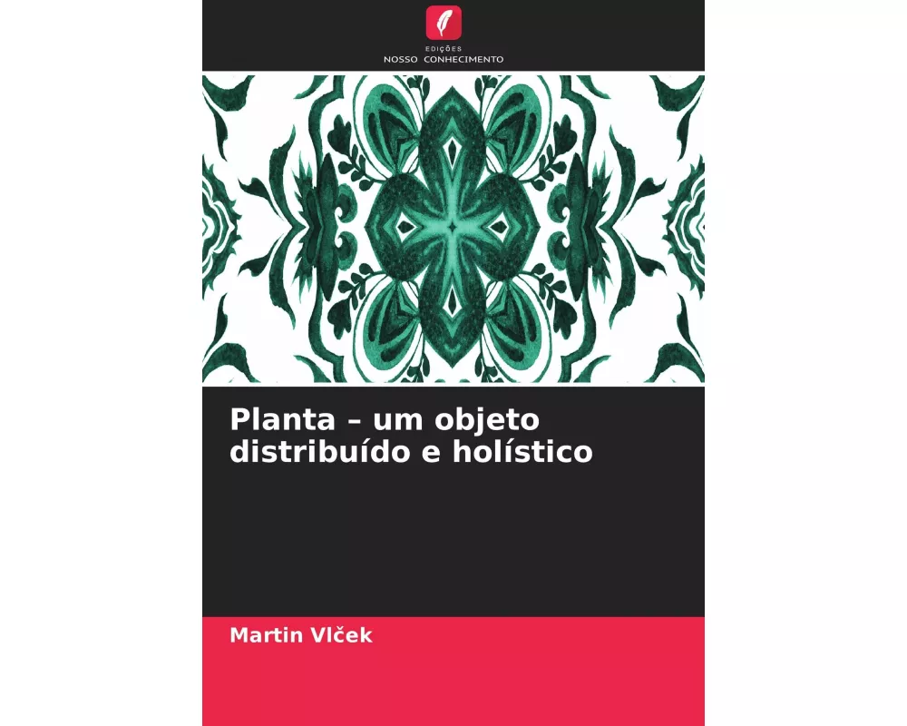 Planta - um objeto distribuído e holístico