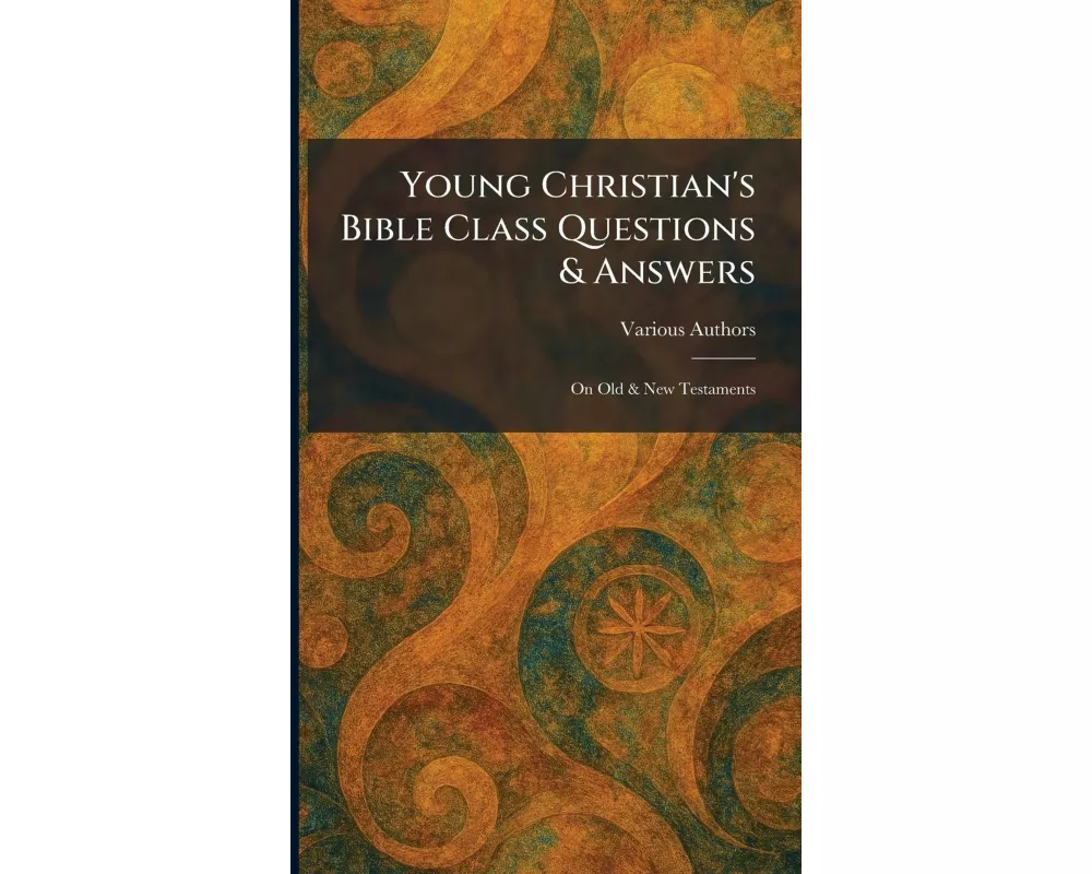 Young Christian's Bible Class Questions & Answers