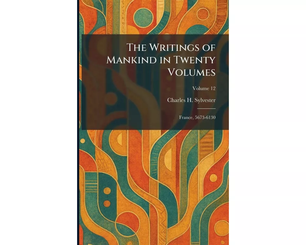 The Writings of Mankind in Twenty Volumes