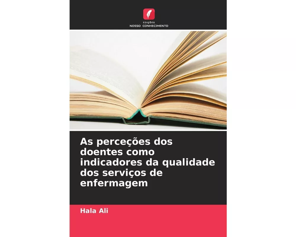 As perceções dos doentes como indicadores da qualidade dos serviços de enfermagem