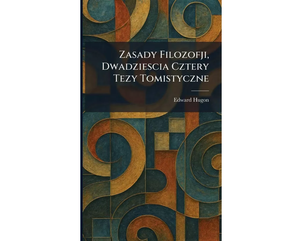 Zasady Filozofji, Dwadziescia Cztery Tezy Tomistyczne
