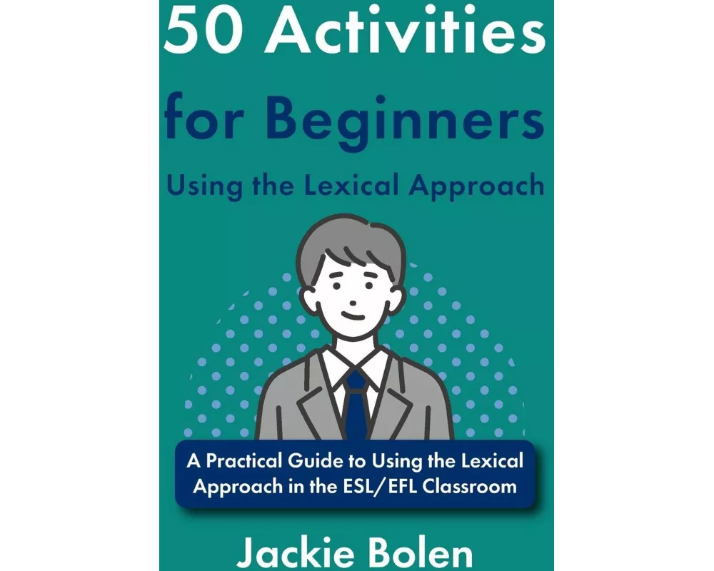 50 Activities for Beginners Using the Lexical Approach