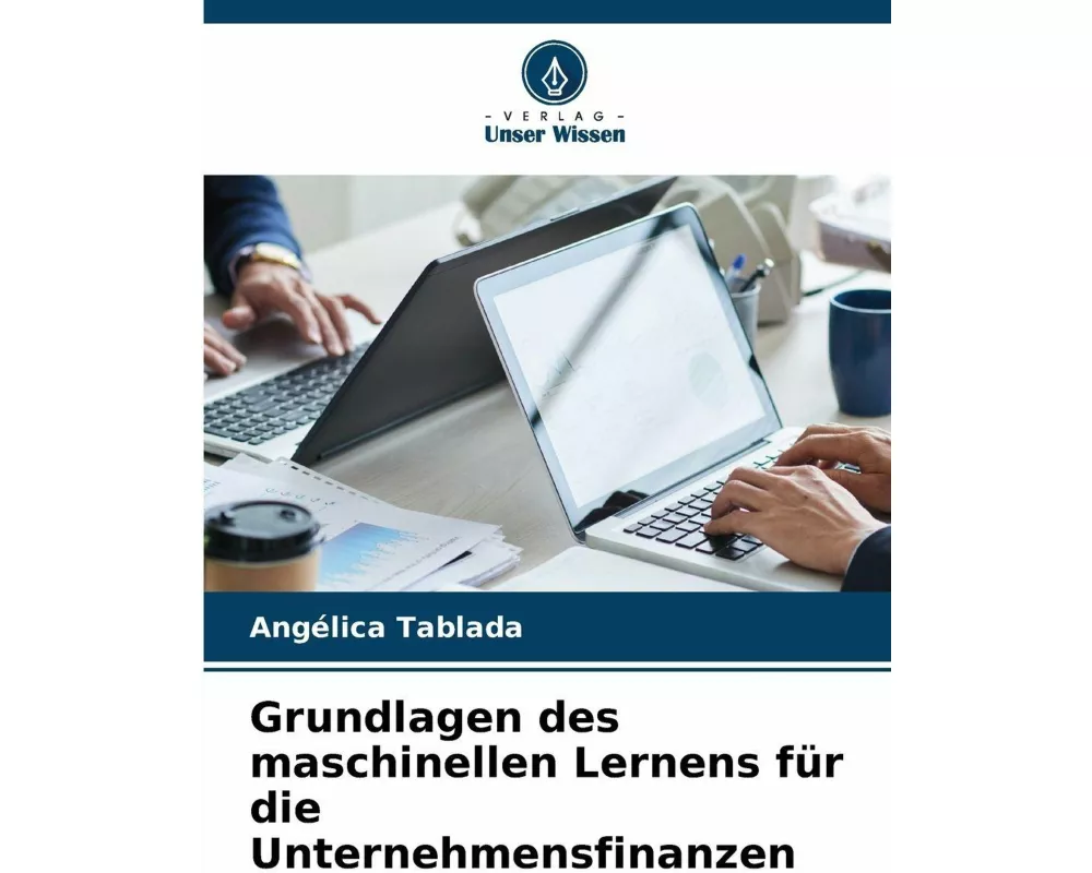 Grundlagen des maschinellen Lernens für die Unternehmensfinanzen