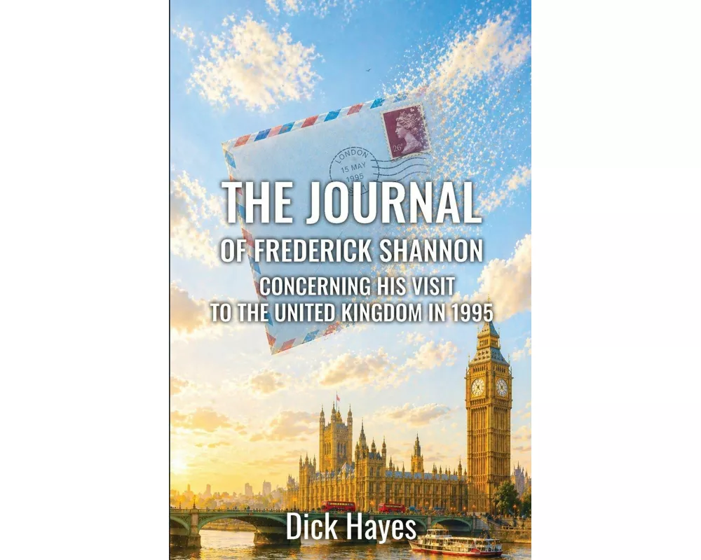 The Journal of Frederick Shannon - concerning his visit to the United Kingdom in 1995