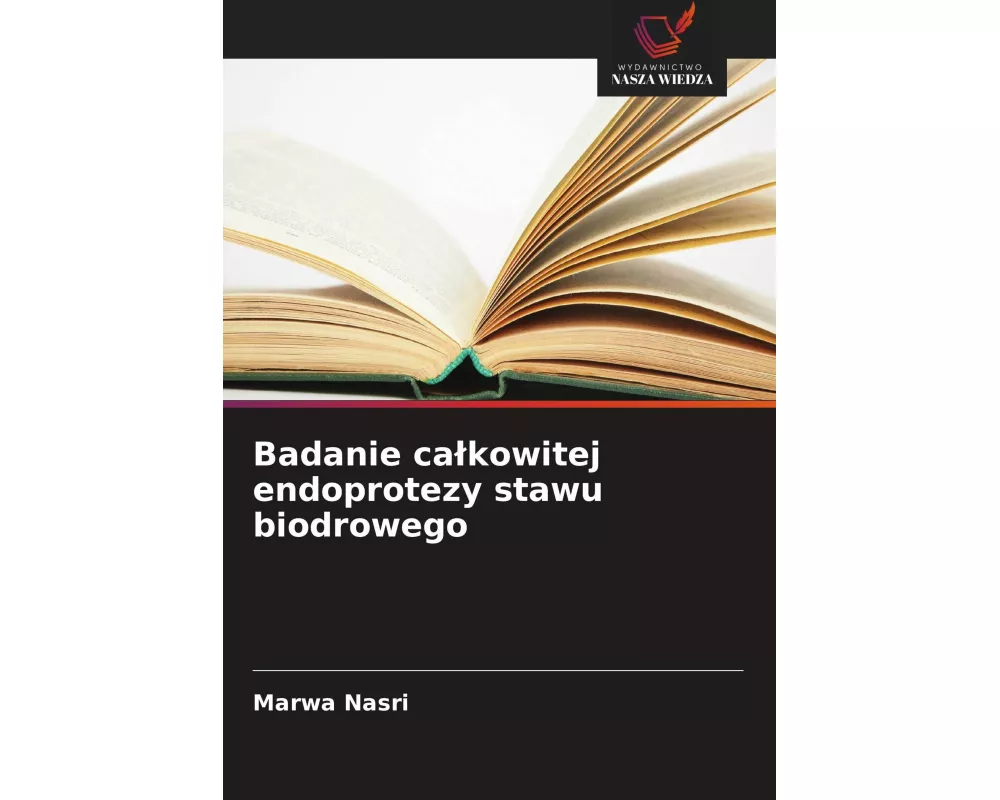Badanie ca¿kowitej endoprotezy stawu biodrowego