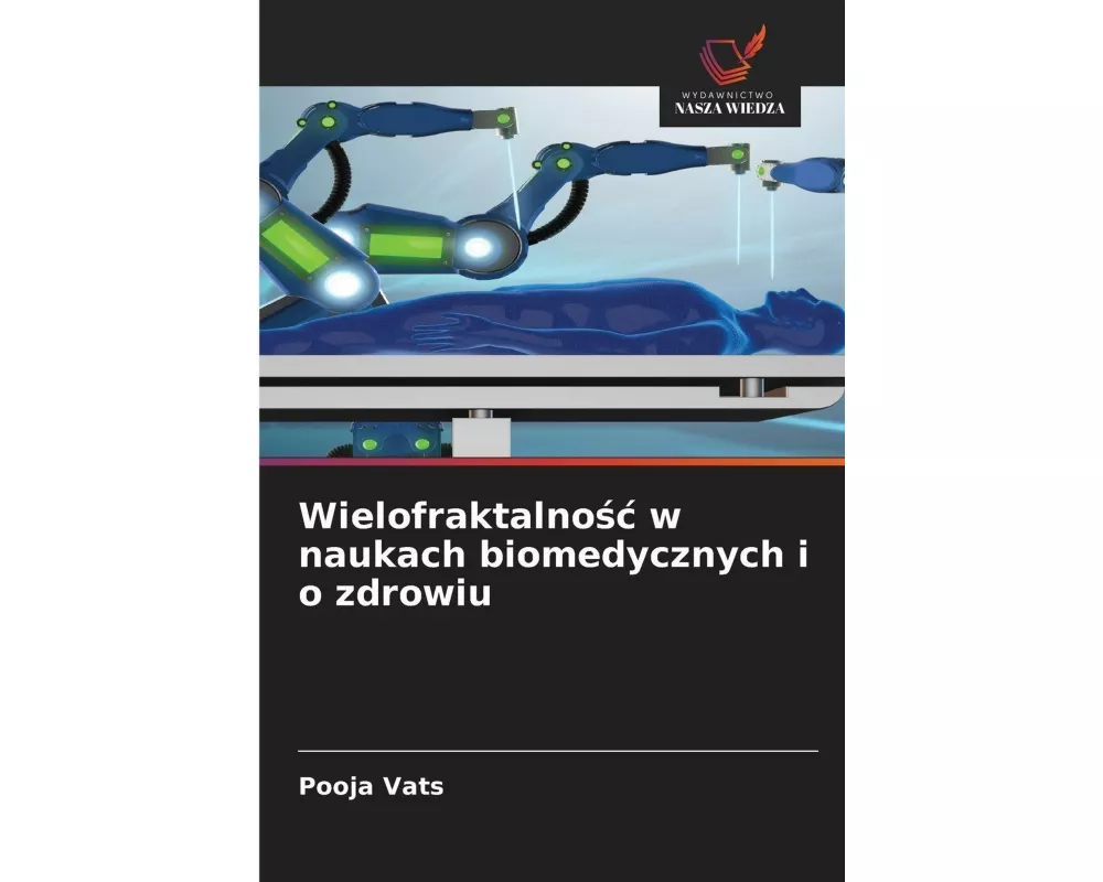 Wielofraktalno¿¿ w naukach biomedycznych i o zdrowiu