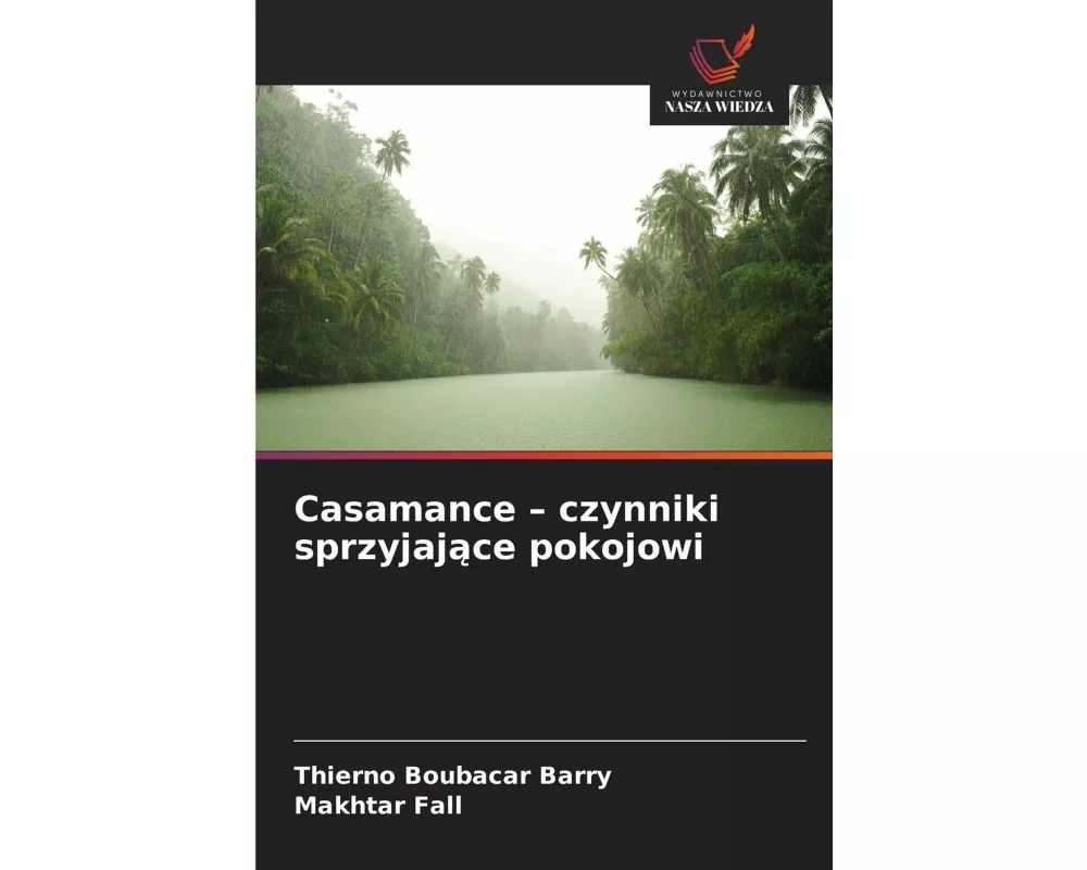 Casamance - czynniki sprzyjaj¿ce pokojowi