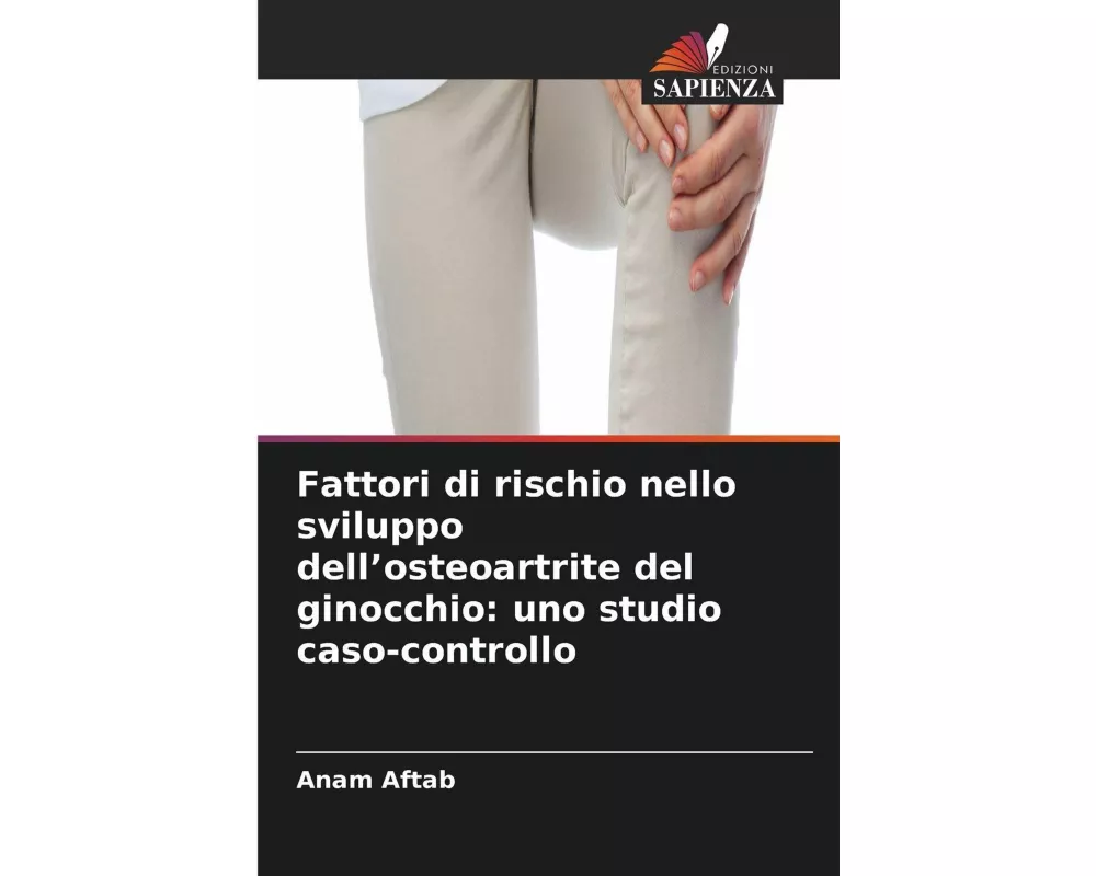 Fattori di rischio nello sviluppo dell'osteoartrite del ginocchio: uno studio caso-controllo