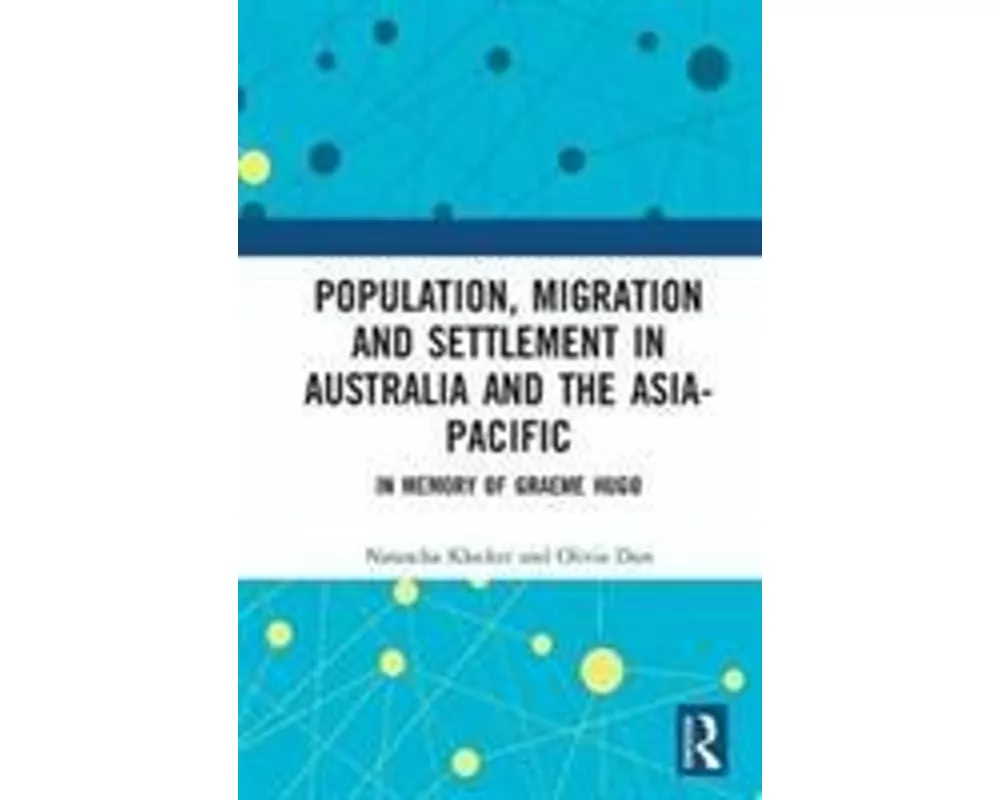 Population, Migration and Settlement in Australia and the Asia-Pacific