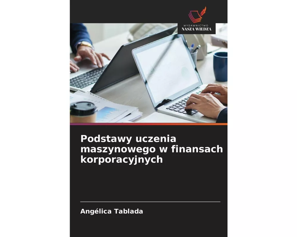 Podstawy uczenia maszynowego w finansach korporacyjnych