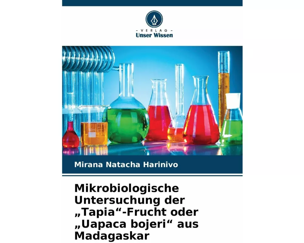 Mikrobiologische Untersuchung der "Tapia"-Frucht oder "Uapaca bojeri" aus Madagaskar