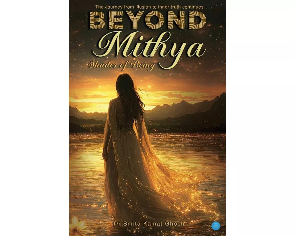 Beyond Mithya