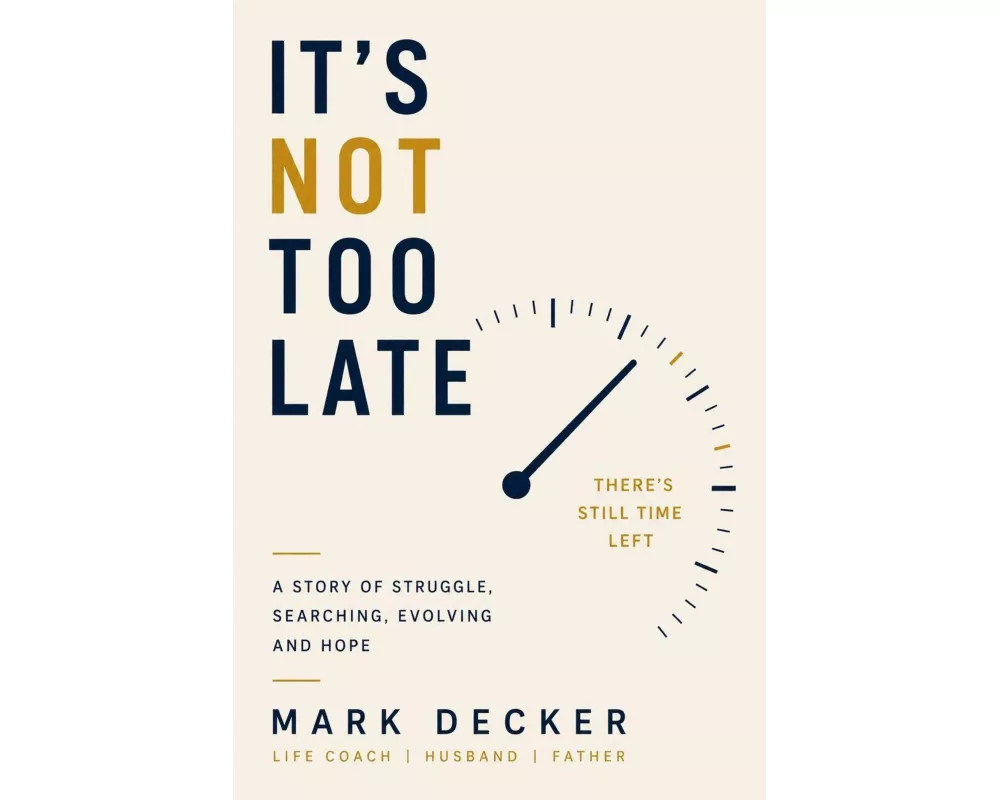 It's Not Too Late