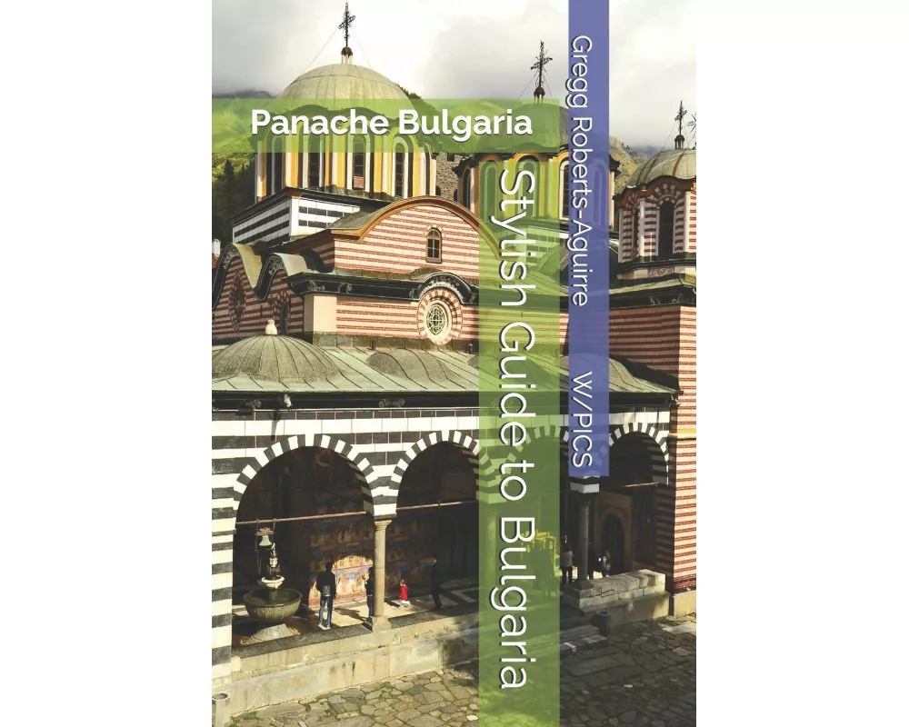 Stylish Guide to Bulgaria