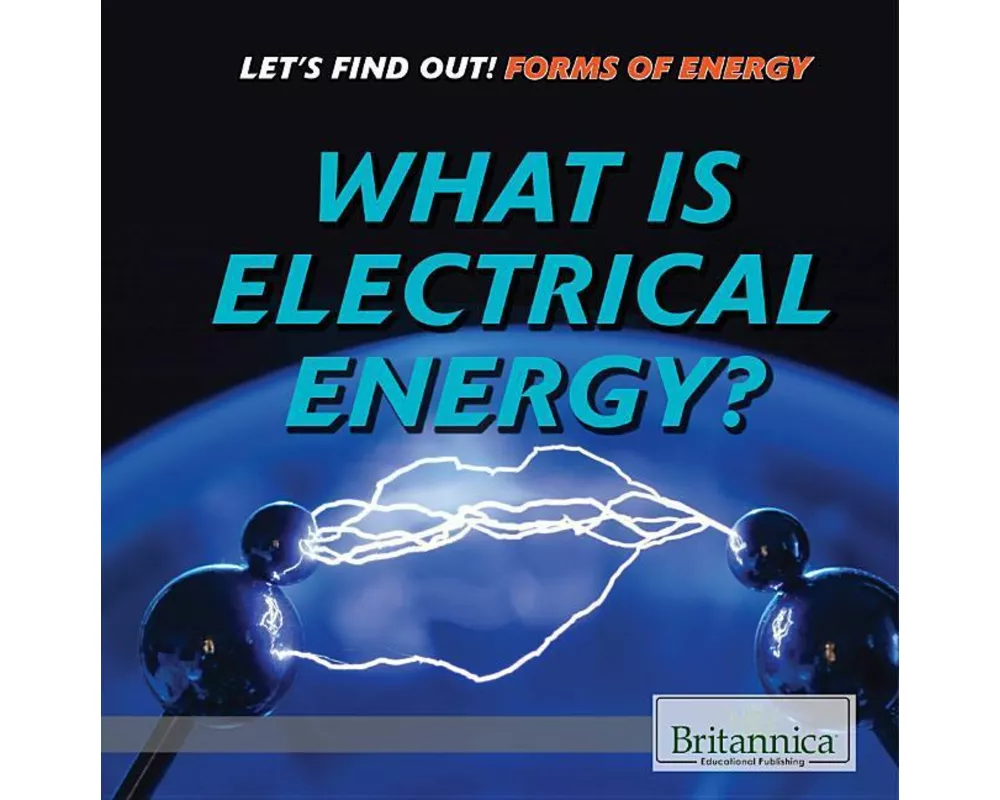 What Is Electrical Energy?