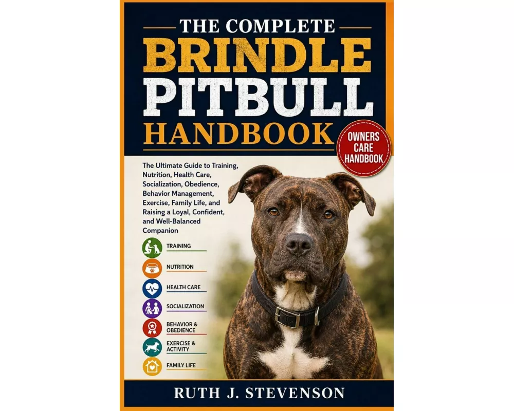 The Complete Brindle Pitbull Handbook