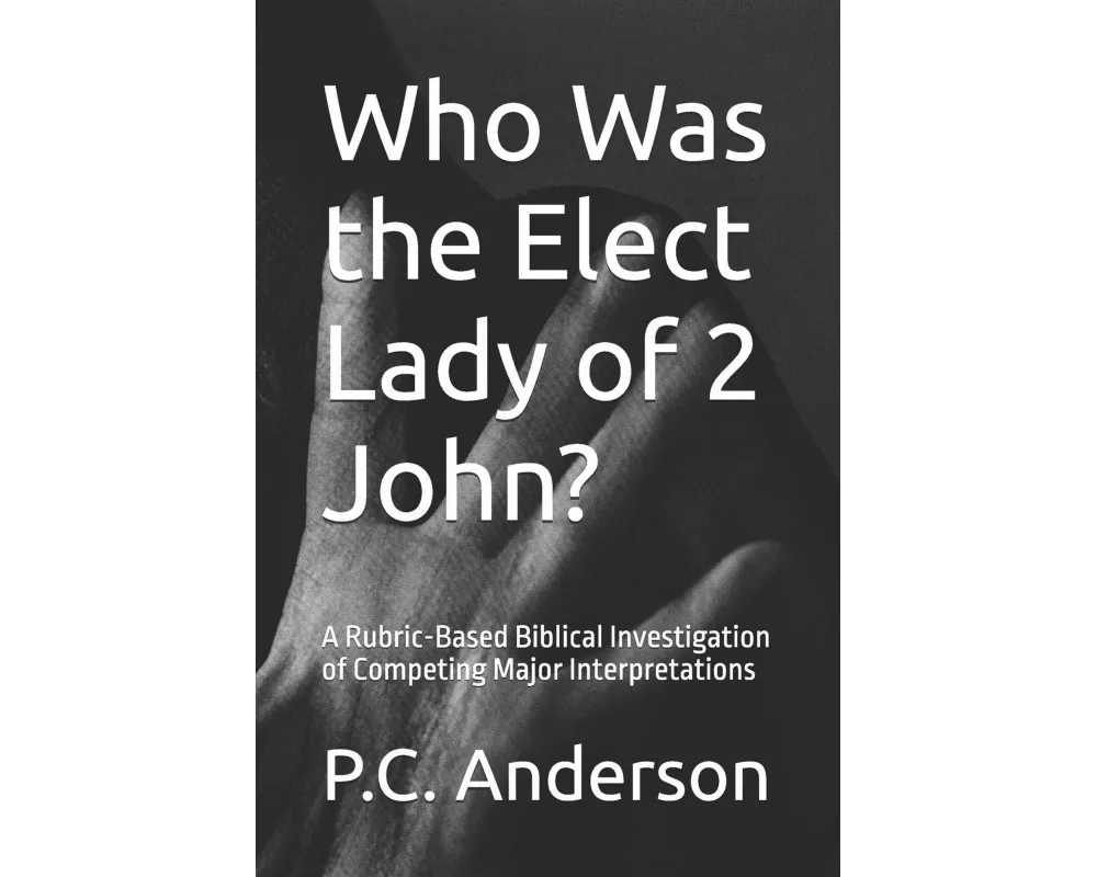 Who Was the Elect Lady of 2 John?