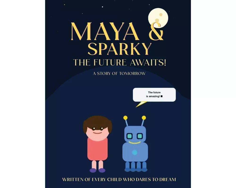 Maya & Sparky The Future Awaits