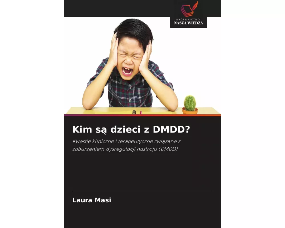 Kim s¿ dzieci z DMDD?